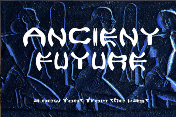Ancient Future: A Display Font That Blends Ages