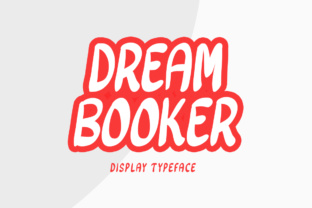 Dream Booker: A Bold Display Font for Editorial Statements